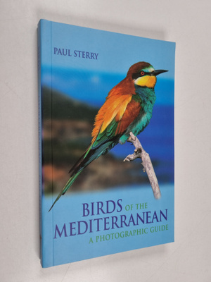 Paul Sterry : Birds of the Mediterranean - A photographic...