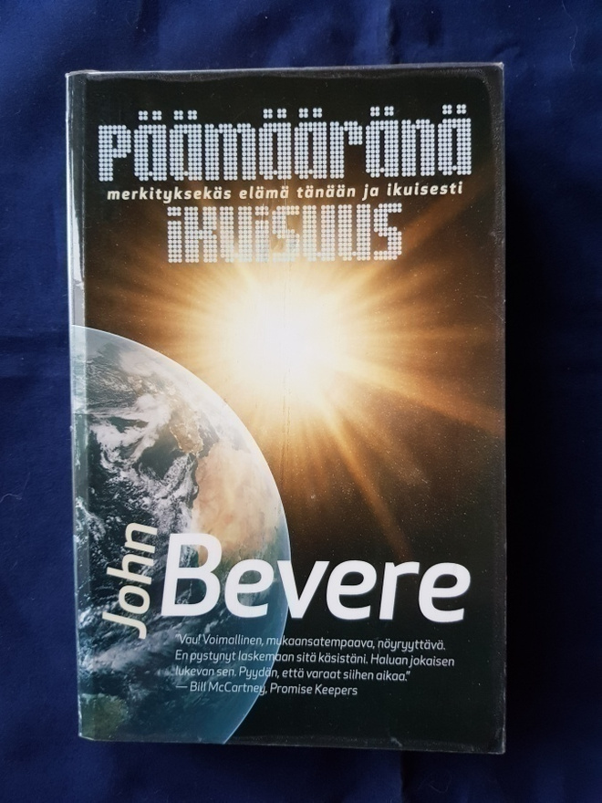 Bevere, John: Päämääränä ikuisuus
