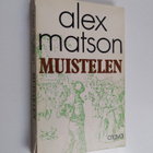 Alex Matson : Muistelen : Ensimmäinen kirja - pikkukuva 1