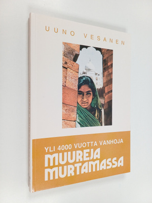 Uuno Vesanen : Yli 4000 vuotta vanhoja muureja murtamassa