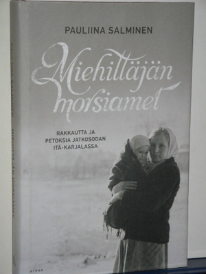 Pauliina Salminen : Miehittäjän morsiamet  Rakkautta ja peto
