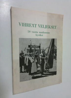 Iivari Kajanto : Vihreät veljekset : Puoli vuosisataa Maa...