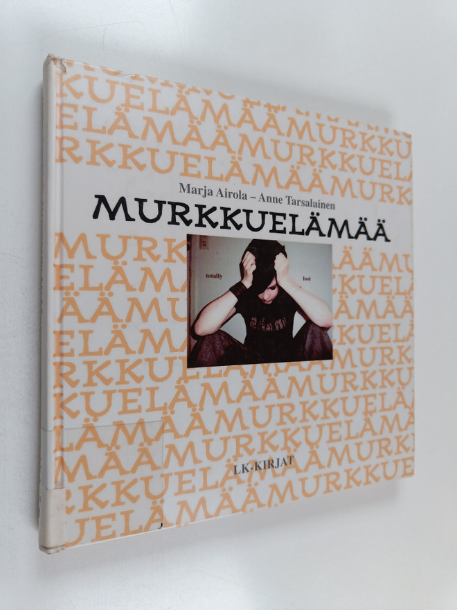 Marja Airola : Murkkuelämää : käsikirja murrosikäisille j...