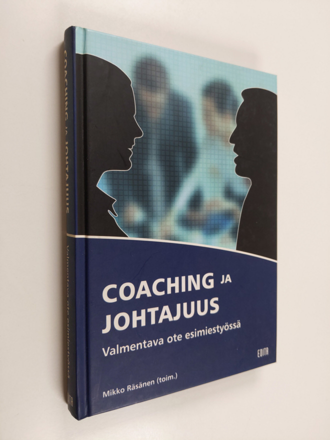Mikko Räsänen : Coaching ja johtajuus : valmentava ote es...