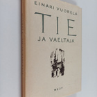 Einari Vuorela : Tie ja vaeltaja - pikkukuva 1