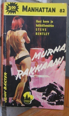 Manhattan 82. John Baxter: Murha, rakkaani. 168 s.