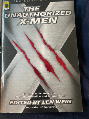 The Unauthorized X-Men - Ed. Len Wein