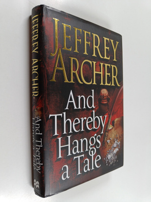 Jeffrey Archer : And thereby hangs a tale