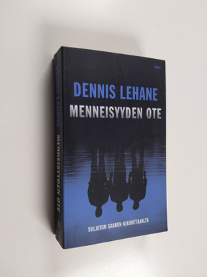 Dennis Lehane : Menneisyyden ote