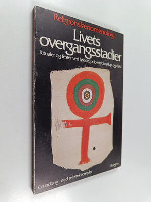 Bent Smidt Hansen : Livets overgangsstadier : ritualer og...