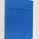 Koulu ja menneisyys 27 : Suomen kouluhistoriallisen seura... - pikkukuva 1