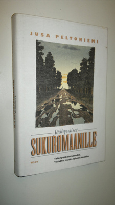 Jusa Peltoniemi : Jäähyväiset sukuromaanille : talonpoika...