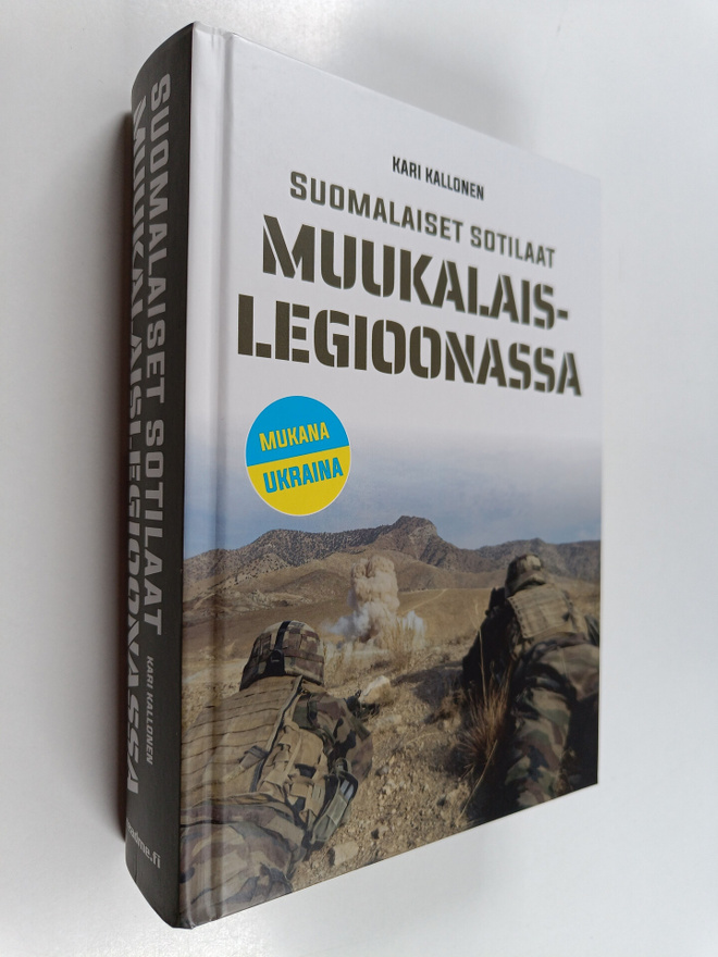 Kari Kallonen : Suomalaiset sotilaat muukalaislegioonassa