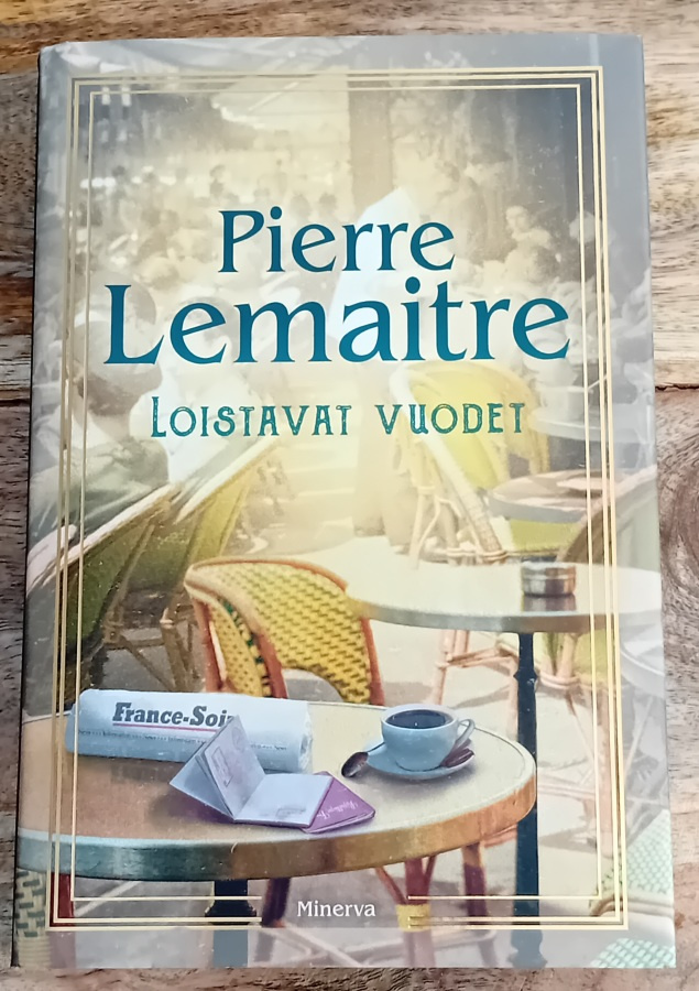 Pierre Lemaitre - Loistavat vuodet