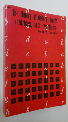 H. W. Turnbull : The theory of determinants, matrices, an...