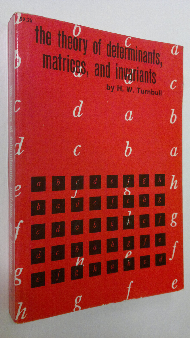 H. W. Turnbull : The theory of determinants, matrices, an...