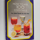Jami Bernard : 100 Cocktails : How to Mix Them - pikkukuva 1