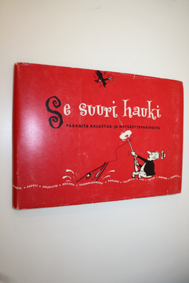 Mauno (Toim.) Harkola : Se suuri hauki : parhaita kalastu...