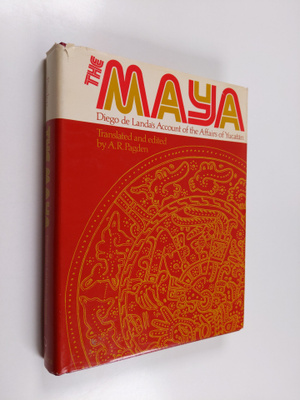Diego de Landa : The Maya - Diego de Landa's Account of t...