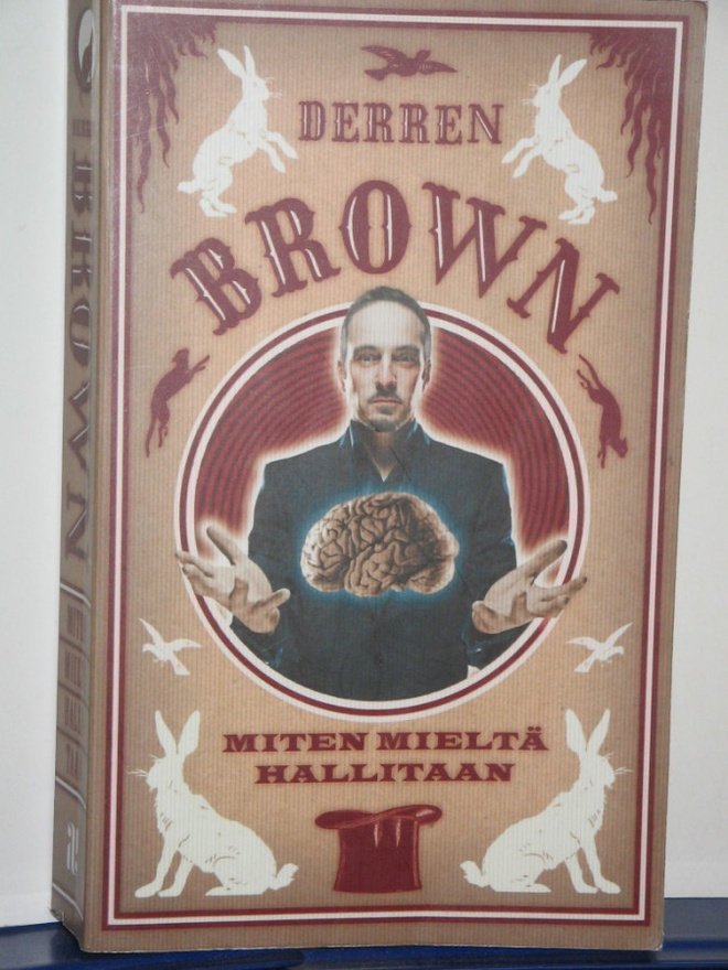 Derren Brown : MITEN MIELTÄ HALLITAAN