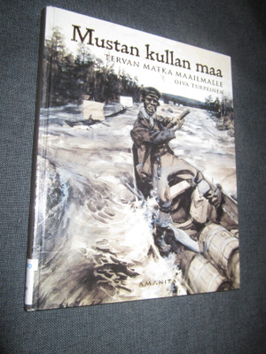 MUATAN KULLAN MAA TERVAN MATKA MAAILMALLE - TURPEINEN OIVA