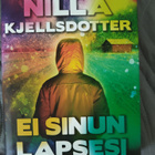 Nilla Kjellsdotter: Ei sinun lapsesi - pikkukuva 1