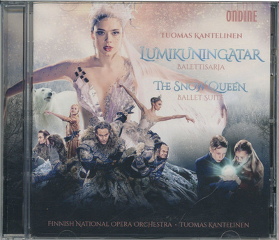 Tuomas Kantelinen: LUMIKUNINGATAR - Ballet Suite – CD 2013