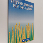 Yritystoiminnan perussanasto : yritystoiminnan keskeisiä ... - pikkukuva 1