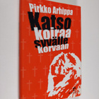 Pirkko Arhippa : Katso koiraa syvälle korvaan : jännitysr... - pikkukuva 1