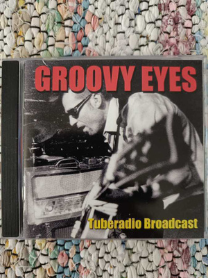 GROOVY EYES - TUBERADIO BROADCAST CD