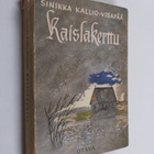 Sinikka Kallio-Visapää : Kaislakerttu : kertomus - pikkukuva 1