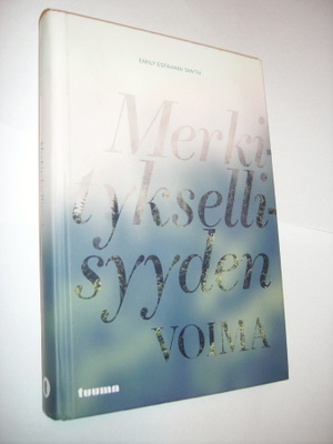 E. Esfahani Smith: MERKITYKSELLISYYDEN VOIMA (2018) Sis.pk:t