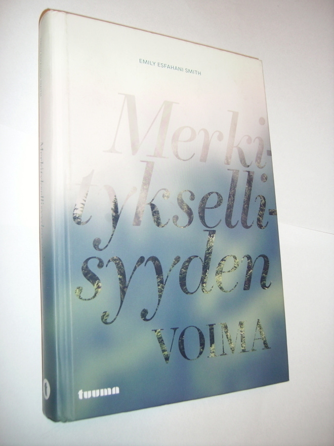 E. Esfahani Smith: MERKITYKSELLISYYDEN VOIMA (2018) Sis.pk:t