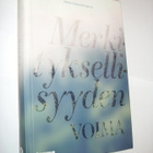 E. Esfahani Smith: MERKITYKSELLISYYDEN VOIMA (2018) Sis.pk:t - pikkukuva 1