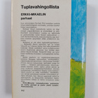 Erkki-Mikael : Tuplavahingollista : Erkki-Mikaelin parhaat - pikkukuva 2