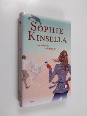 Sophie Kinsella : Soitellaan, soitellaan!