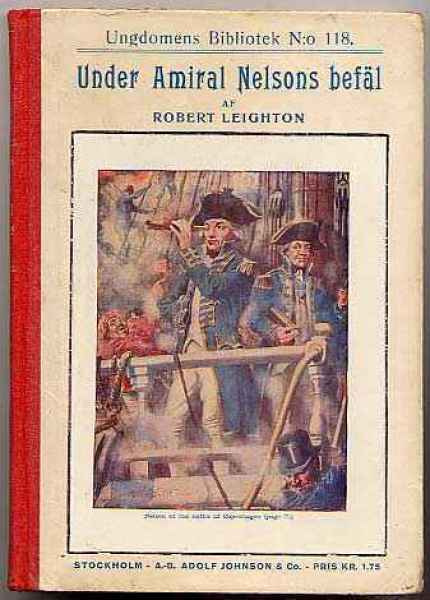 Leighton, Robert: Under Amiral Nelsons befäl (1912)
