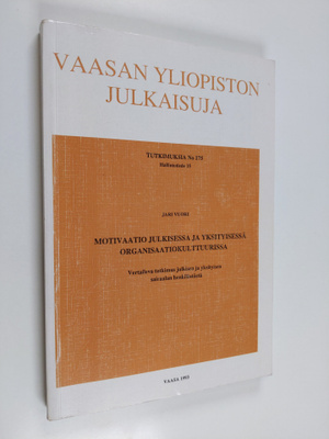 Jari Vuori : Motivaatio julkisessa ja yksityisessä organi...