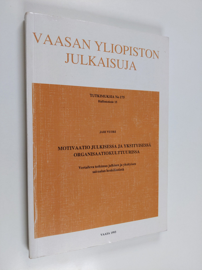 Jari Vuori : Motivaatio julkisessa ja yksityisessä organi...