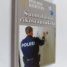 Poliisi kertoo : suomalaisia rikostapauksia 8 - pikkukuva 1
