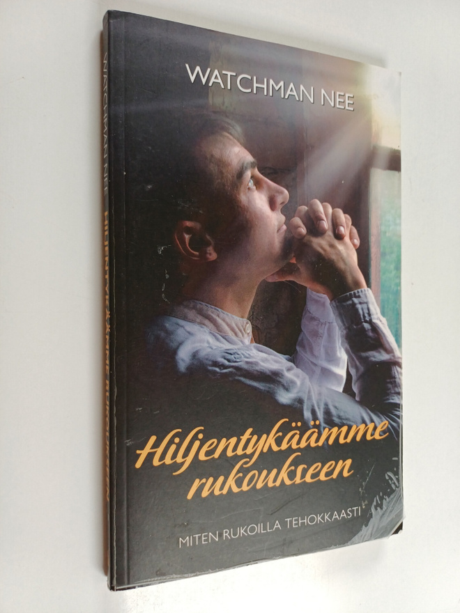 Watchman Nee : Hiljentykäämme rukoukseen - Miten rukoilla...