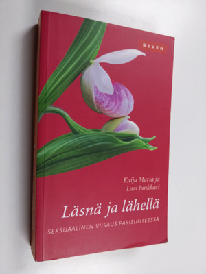 Kaija ym. Maria : Läsnä ja lähellä : seksuaalinen viisaus...