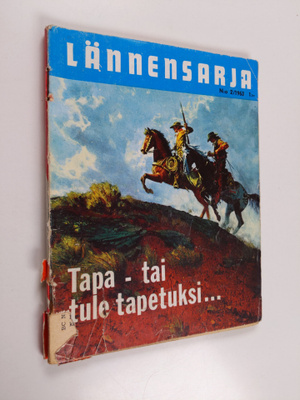 Roy Terry : Lännensarja 2/1963 : Tapa - tai tule tapetuks...