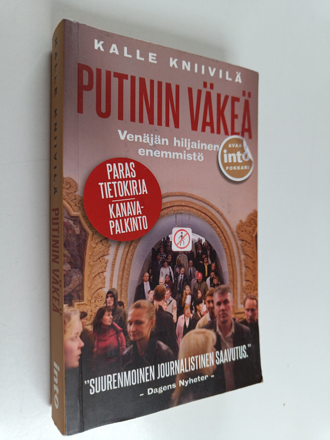 Kalle Kniivilä : Putinin väkeä : Venäjän hiljainen enemmistö