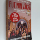 Kalle Kniivilä : Putinin väkeä : Venäjän hiljainen enemmistö - pikkukuva 1