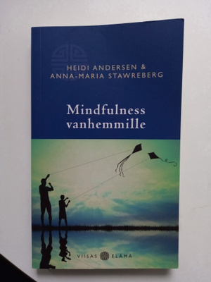 Andersen ym: Mindfulness vanhemmille (3.p.2016) Sis.pk:t