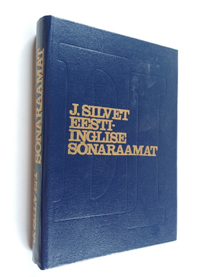 J. Silvet : Estonian-English Dictionary - Eesti-inglese s...