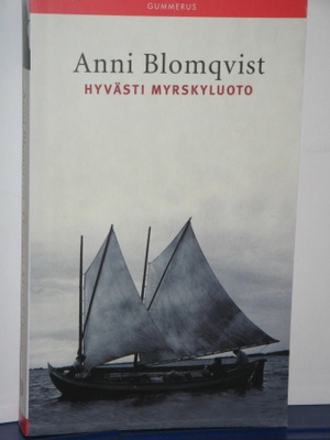 Anni Blomqvist : Hyvästi Myrskyluoto