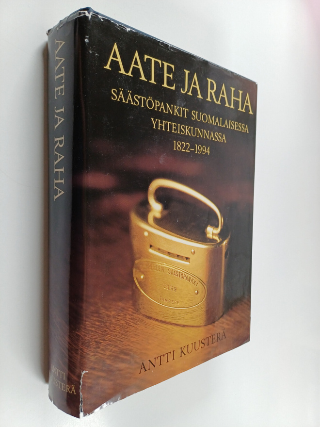 Antti Kuusterä : Aate ja raha : säästöpankit suomalaisess...