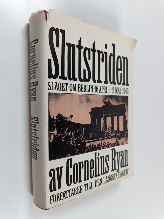 Cornelius Ryan : Slutstriden : slaget om Berlin 16 april-...